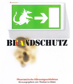 Cover BRANDSCHUTZ. Phantastische Kürzestgeschichten. 